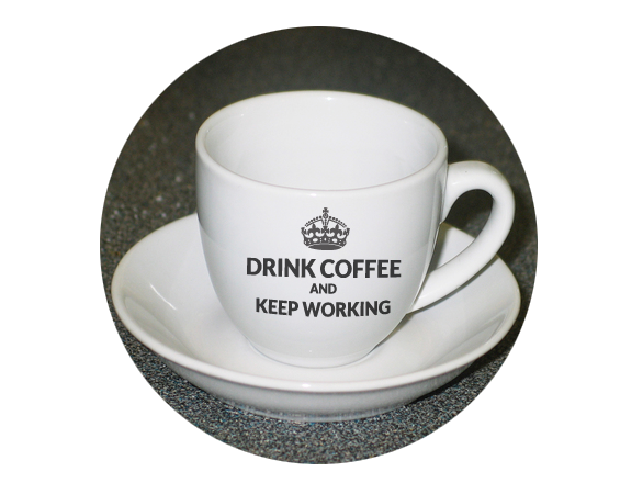 Coffee Cup says Drink Coffee and Keep Working